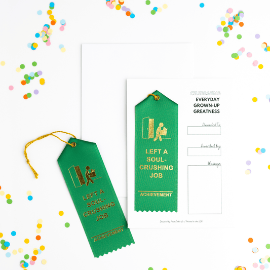 Left A Soul Crushing Job Award Ribbon card by First Cabin Co., featuring a detailed ribbon design and motivational message.