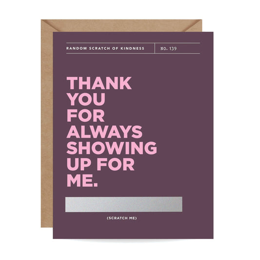 Scratch-off Showing Up - Thank you / Friendship Card - Porcupine Paper Co.
