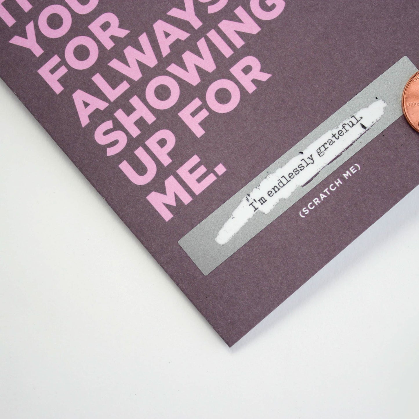 Scratch-off Showing Up - Thank you / Friendship Card - Porcupine Paper Co.