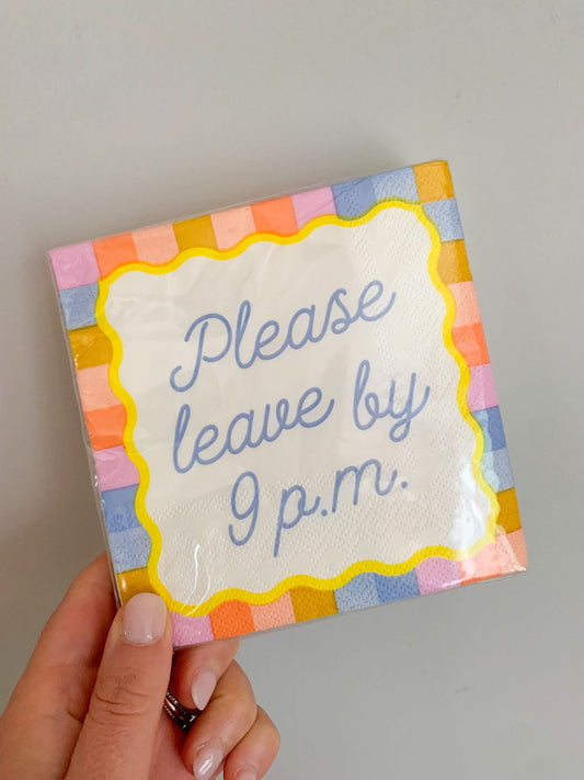 Set of 20 funny cocktail napkins with "Please Leave By 9P.M." print, made by soiree-sisters, perfect for parties and gatherings.