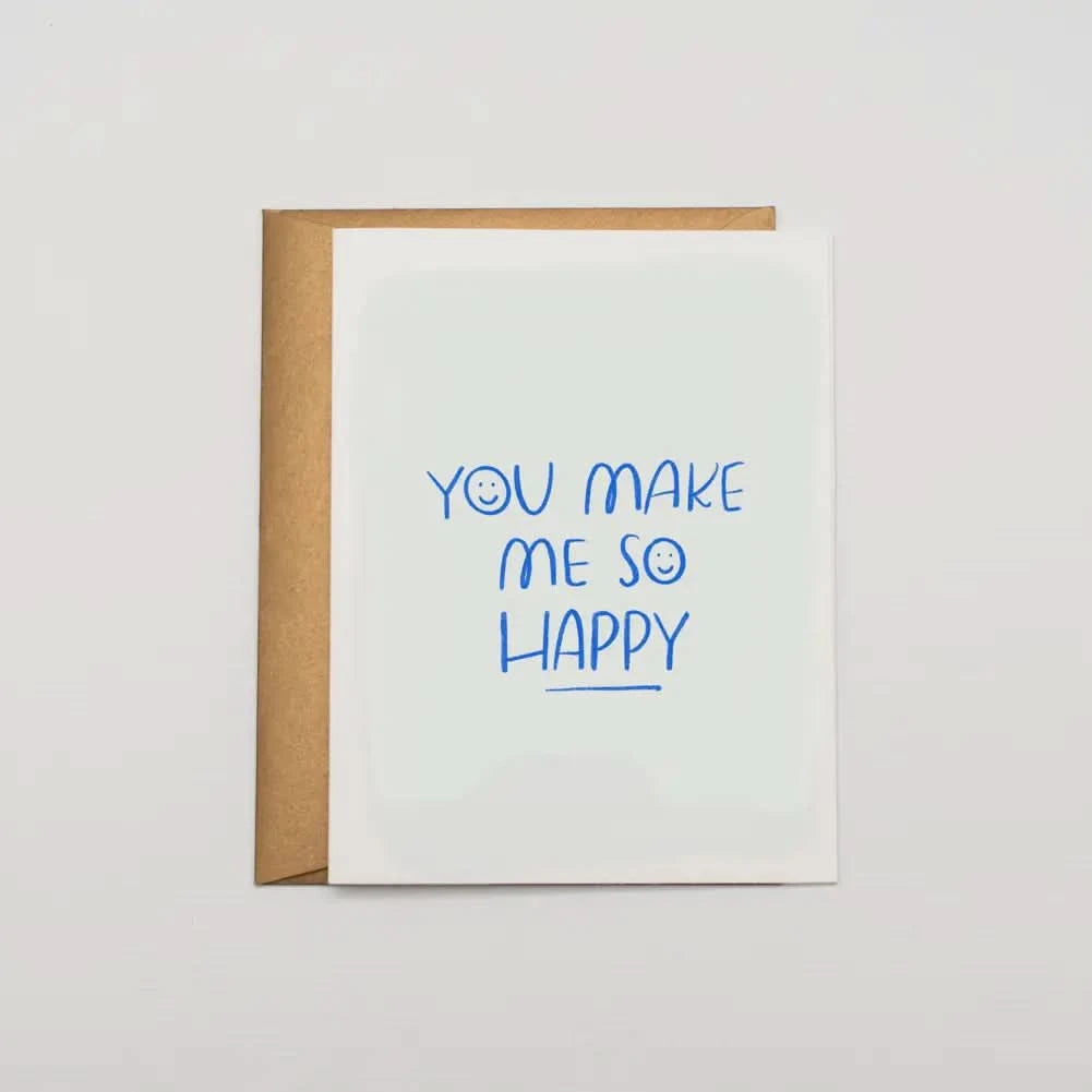 You Make Me So Happy Greeting Card - Porcupine Paper Co.