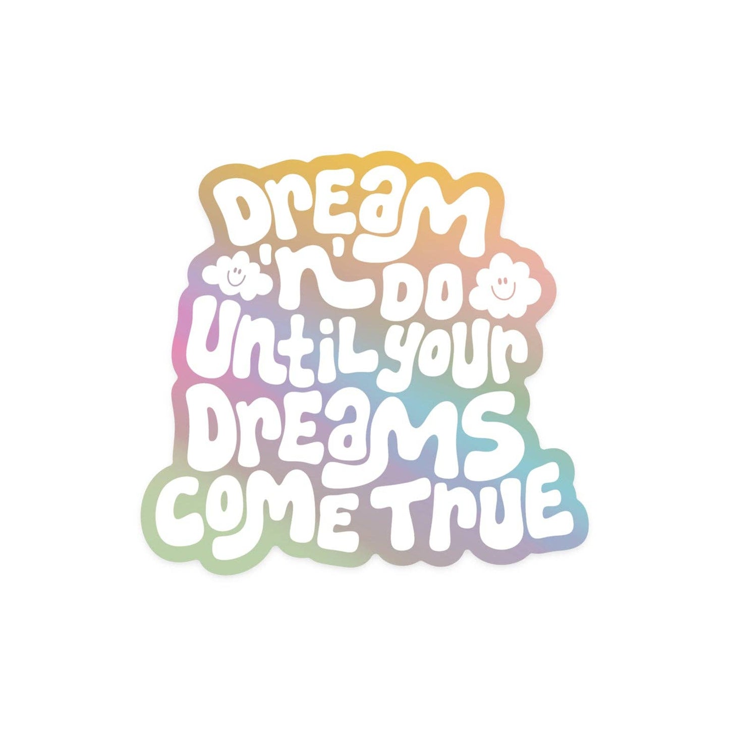 Dream 'n' Do Sticker | 3"