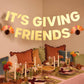 It's Giving Friends Banner | 3D paper 5' Thanksgiving decor