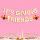 It's Giving Friends Banner | 3D paper 5' Thanksgiving decor