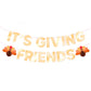 It's Giving Friends Banner | 3D paper 5' Thanksgiving decor