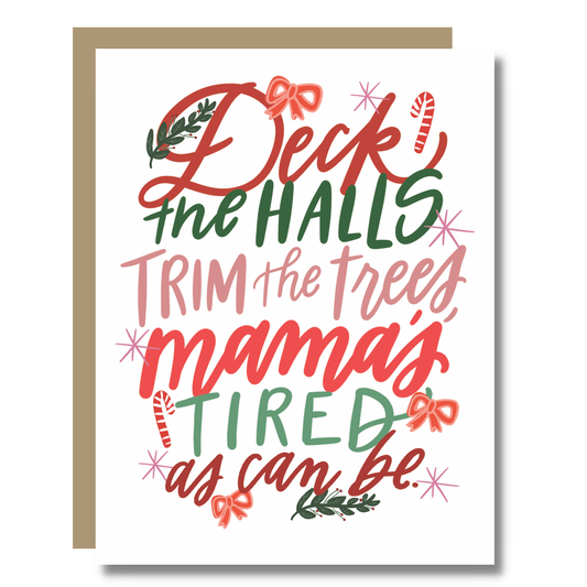 Mama's Tired Card - Christmas Greeting Card for Moms